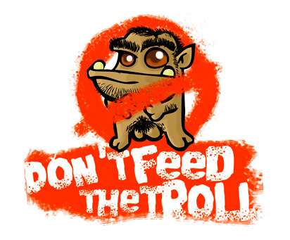 Name:  Remember-Don-t-Feed-the-Trolls-fanpop-22675484-412-341.jpg
Views: 30
Size:  75.3 KB