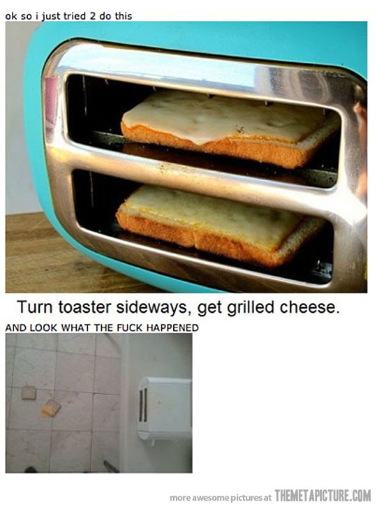 Name:  funny-toaster-sideways-grilled-cheese.jpg
Views: 14
Size:  86.8 KB