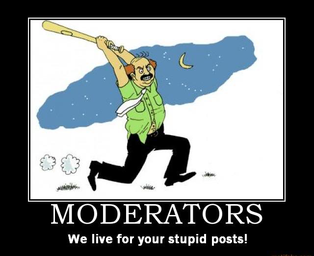 Name:  moderators1.jpg
Views: 9849
Size:  33.0 KB